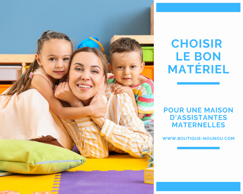 Choisir le bon matériel pour une maison d’assistantes maternelles